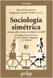 Portada de Ensayos Sobre Sociologia Simetrica: Una Aproximacion A Los Estudi Os Sobre Ciencia Y Tecnologia