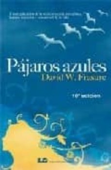 Pajaros Azules: Una Explicacion De La Reencarnacion, Metafisica, Karma, Sanacion Y La Realidad De La Vida (16ª Ed.)