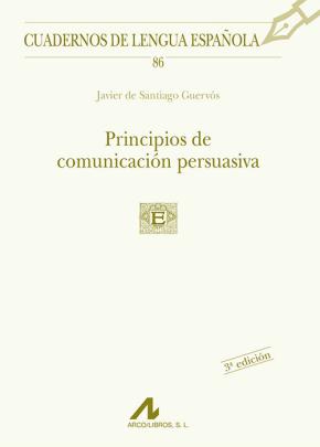 Principios De Comunicacion Persuasiva Principios De Comunicacion Persuasiva