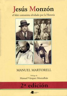 Jesus Monzon: El Lider Comunista Olvidado Por La Historia