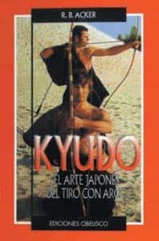 Kyudo: El Arte Japones Del Tiro Con Arco