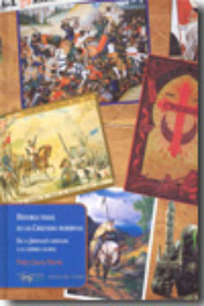 Historia Visual De Las Cruzadas Modernas: De La Jerusalen Liberad A A La Guerra Global