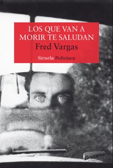 Los Que Van A Morir Te Saludan