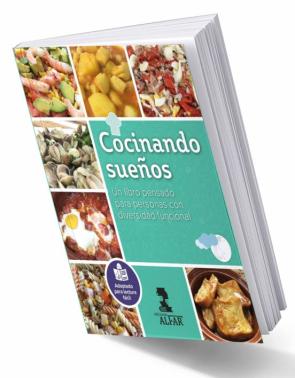 Cocinando Sueños: Un Libro Pensado Para Personas Con Diversidad Funcional