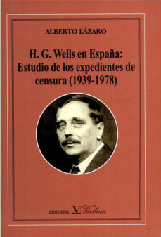 Libro Hg Wells En España: Estudio De Los Expedientes De Censura (1939-1 978) en PDF