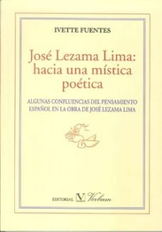 Jose Lezama Lima: Hacia Una Mistica Poetica