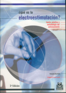 ¿que Es La Electroestimulacion?: Teoria, Practica Y Metodologia D El Entrenamiento