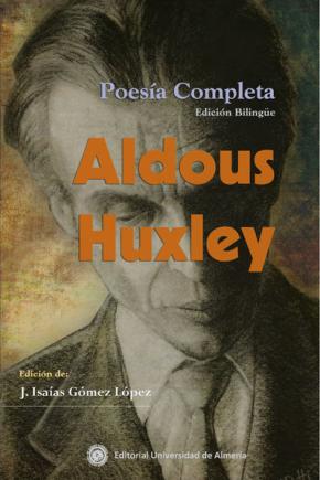 Poesia Completa Aldous Huxley (edicion Bilingue Ingles-español)