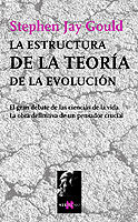 La Estructura De La Teoria De La Evolucion: El Gran Debate De Las Ciencias De La Vida, La Obra Definitiva De Un Pensador Crucial