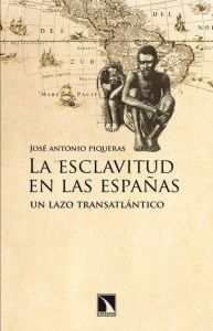 Libro La Esclavitud En Las España: Un Lazo Tansatlantico en PDF
