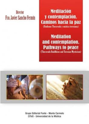 Meditación Y Contemplacion. Caminos Hacia La Paz (Budismo Theravada Y Mistica Teresiana)