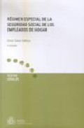 Regimen Especial De La Seguridad Social De Los Empleados De Hogar (2ª Ed.)