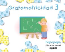 Grafomotricidad 3. Papapapu Educacion Infantil 3-5 Años