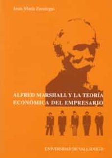 Alfred Marshall Y La Teoria Enconomica Del Empresario