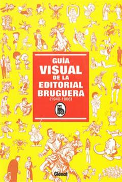 Guia Visual De La Editorial Bruguera (1940-1986)