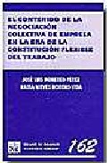El Contenido De La Negociacion Colectiva De Empresa En La Era De La Constitucion Flexible Del Trabajo