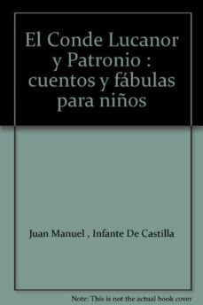El Conde Lucanor Y Patronio (cuentos Y Fabulas Para Niños)