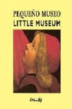 Pequeño Museo / Little Museum