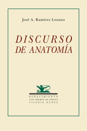 Discurso De Anatomia (xiii Premio De Poesia Vicente Nuñez)