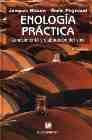 Enologia Practica: Conocimiento Y Elaboracion Del Vino (4ª Ed.)