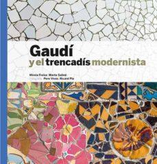 Gaudi Y El Trencadis Modernista (español)