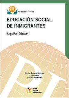 Educacion Social De Inmigrantes: Español Basico I (proyecto Integ Ra)
