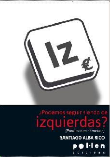 ¿podemos Seguir Siendo De Izquierdas?