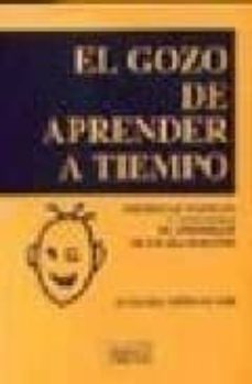 El Gozo De Aprender A Tiempo