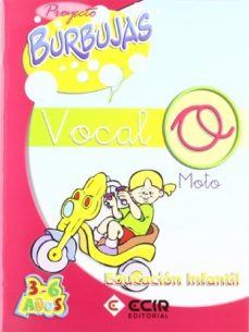Proyecto Burbujas, Vocal O (educacion Infantil De 3 A 6 Años)