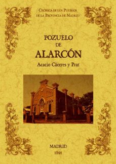 Pozuelo De Alarcon. Biblioteca De La Provincia De Madrid: Cronica De Sus Pueblos (ed. Facsimil)