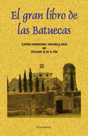 El Gran Libro De Las Batuecas (ed. Facsimil)
