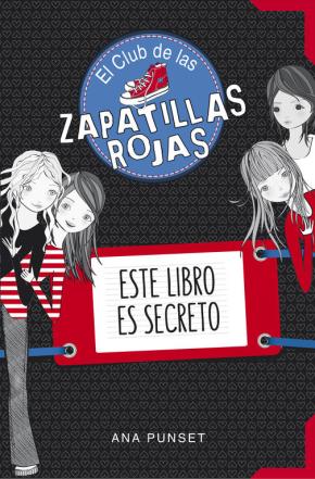 Este Libro Es Secreto (el Club De Las Zapatillas Rojas Diario )