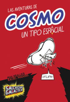 Un Tipo Espacial (Las Aventuras De Cosmo 1)
