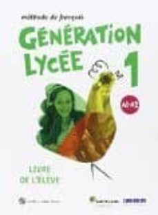 Generation Lycee A1/a2 1º Bachillerato  Eleve +cd +dvd