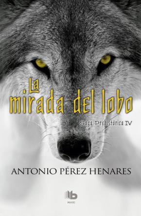 La Mirada Del Lobo  (saga Prehistorica Iv) en pdf