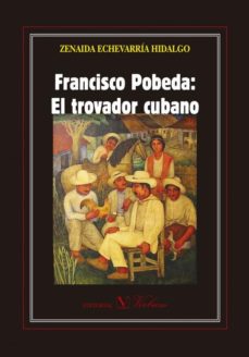 Francisco Pobeda: El Trovador Cubano