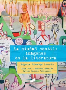 La Ciudad Hostil: Imagenes En La Literatura