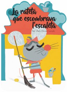 La Rateta Que Escombrava L’escaleta