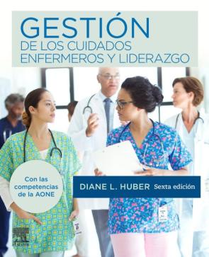 Gestión De Los Cuidados Enfermeros Y Liderazgo, 6ª Ed.