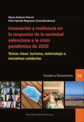 Innovacion Y Resiliencia En La Respuesta De La Sociedad Valenciana A La Crisis Pandemica De 2020