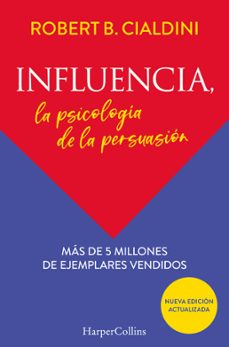 Influencia. La Psicología De La Persuasión