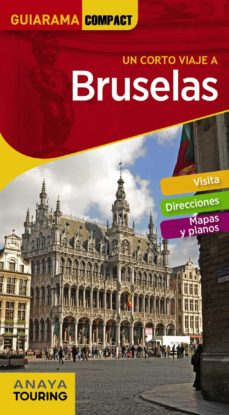Un Corto Viaje A Bruselas 2018 (Guiarama Compact) 3ª Ed.