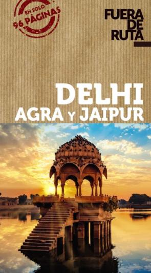Delhi, Agra Y Jaipur 2020 (3ª Ed.) (Fuera De Ruta)