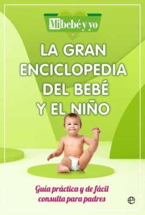 La Gran Enciclopedia Del Bebe Y El Niño