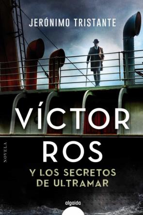 Víctor Ros Y Los Secretos De Ultramar (Serie Víctor Ros 6) en pdf