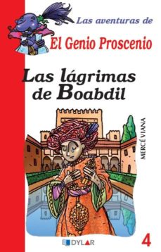Las Lagrimas De Boabdil (las Aventuras Del Genio Proscenio 4)