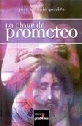 La Clave De Prometeo