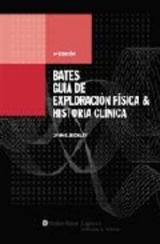 Bates: Guia Exploracion Fisiologia E Histologia (9ª Ed.) en pdf