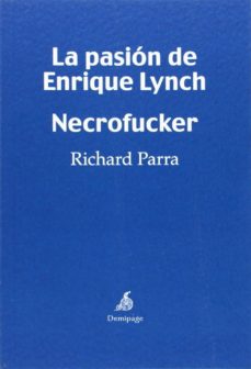 La Pasion De Enrique Lynch. Necrofucker