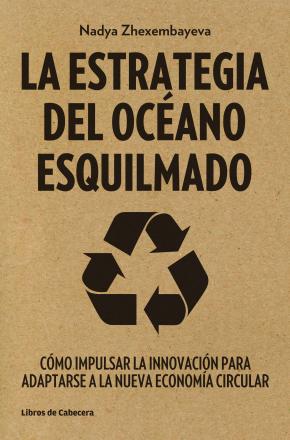 La Estrategia Del Oceano Esquilmado